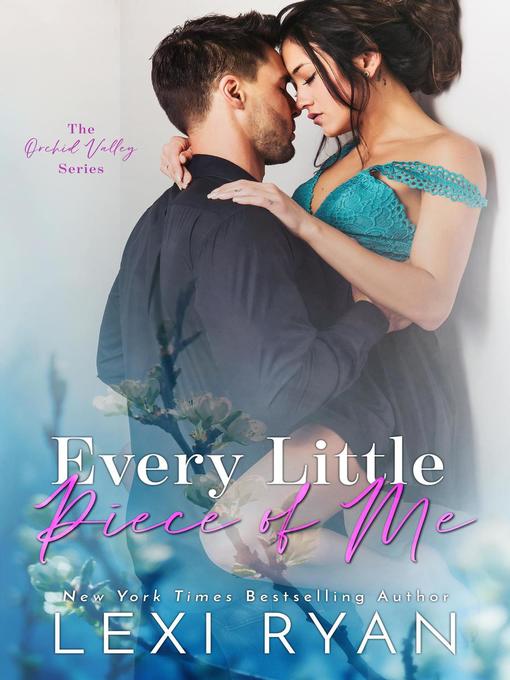 Title details for Every Little Piece of Me by Lexi Ryan - Available